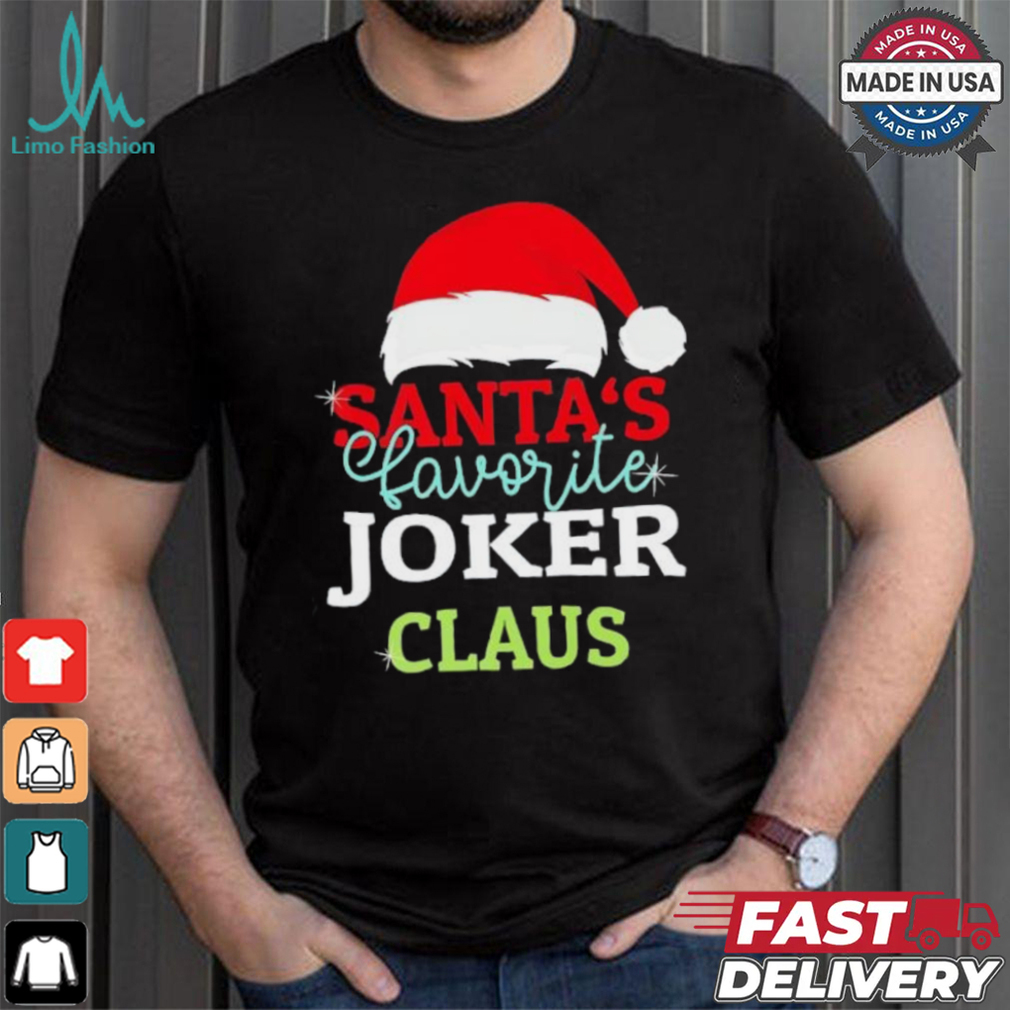 Santa’s Favorite Joker Claus Xmas shirt Santa’s Favorite Joker Claus Xmas shirt