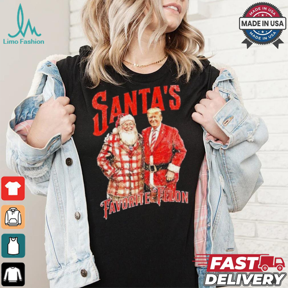 Santa’s favorite felon Trump Xmas shirt Santa’s favorite felon Trump Xmas shirt