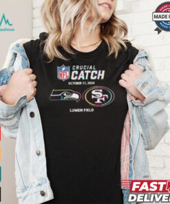 Seattle Seahawks Vs San Francisco 49ers October 11, 2024 NFL Crucial Catch t shirt
