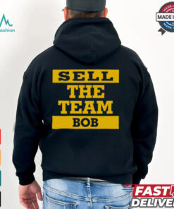 Sell The Team Bob Pittsburgh Pirates Shirt
