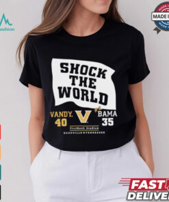 Shock the world Vandy beats Bama 40 35 down goes #1 shirt