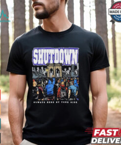 Shutdown Always Here By Your Side T Shirts