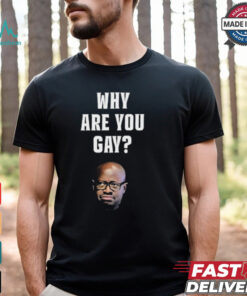 Simon Kaggwa Njala Why Are You Gay Shirt