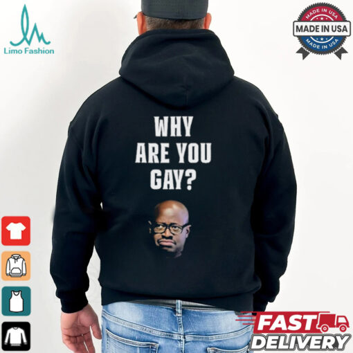 Simon Kaggwa Njala Why Are You Gay Shirt