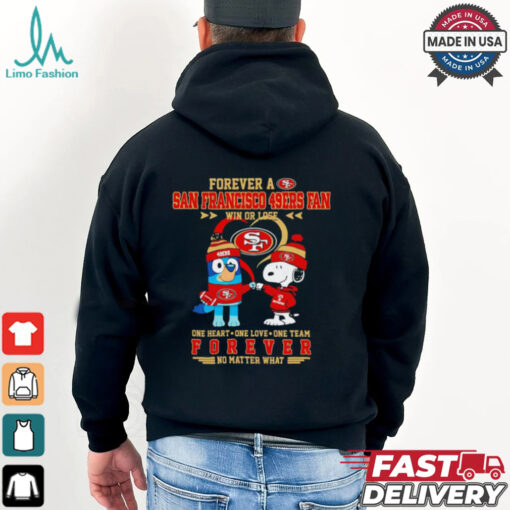 Snoopy and Bluey forever a San Francisco 49ers fan win or lose shirt