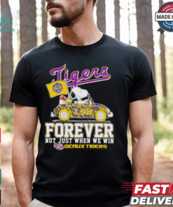 Snoopy driving car LSU Tigers forever not just when we win shirt
