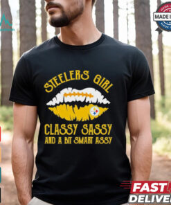 Steelers Girl Classy Sassy And A Bit Smart Assy Shirt