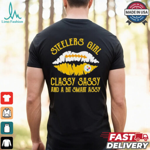 Steelers Girl Classy Sassy And A Bit Smart Assy Shirt