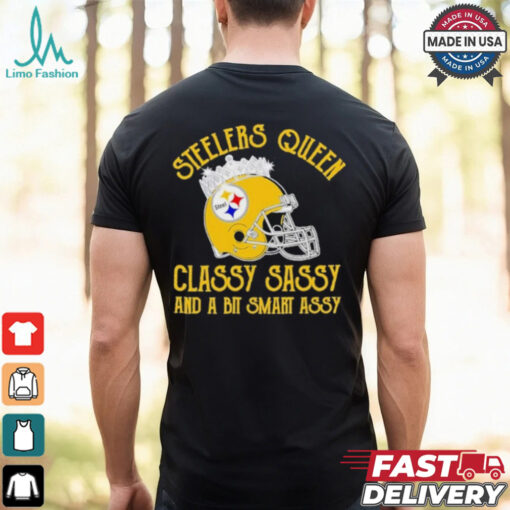 Steelers Queen Classy Sassy And A Bit Smart Assy Shirt