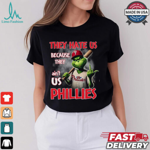 THEY HATE US BECAUSE THEY ain_t USA Phillies Shirt