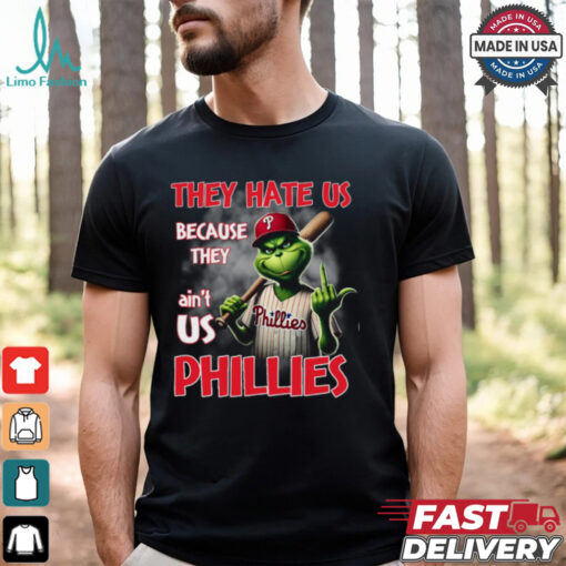 THEY HATE US BECAUSE THEY ain_t USA Phillies Shirt