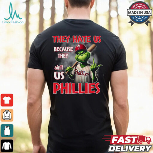 THEY HATE US BECAUSE THEY ain_t USA Phillies Shirt