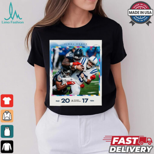 Tennessee Titans 17 20 Indianapolis Colts 2024 NFL Final Score Poster t shirt