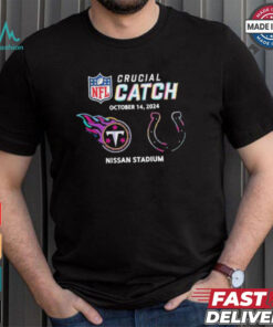 Tennessee Titans Vs Indianapolis Colts October 14, 2024 NFL Crucial Catch t shirt