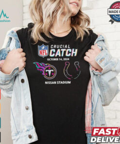 Tennessee Titans Vs Indianapolis Colts October 14, 2024 NFL Crucial Catch t shirt