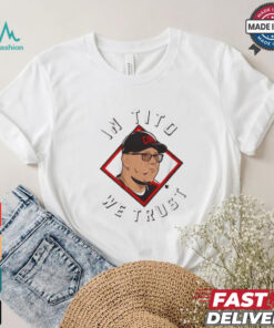 Terry Francona In Tito We Trust Cincinnati 2024 T shirt