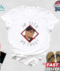 Terry Francona In Tito We Trust Cincinnati 2024 T shirt