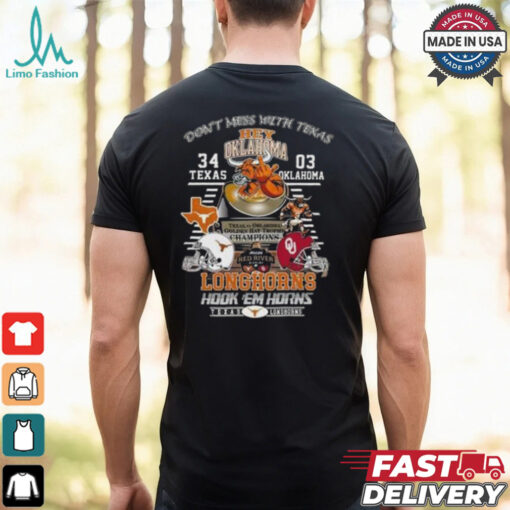 Texas LongHorns 34 03 Oklahoma Golden Hat Champions Score Don’t Mess With Texas Shirt