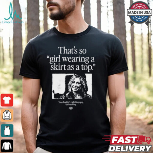 That_s So Girl Wearing A Skirt As A Top Shirt