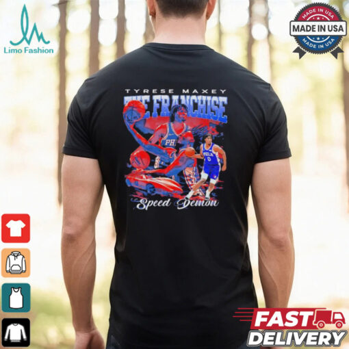 The Franchise Tyrese Maxey speed demon 76ers bootleg shirt