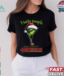 The Grinch Hate People But Love 49ers Shirt