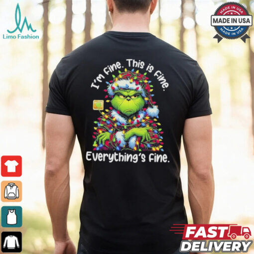 The Grinch Light I’m Fine This Is Fine Everything’s Fine Shirt