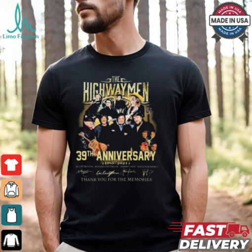 The Highwaymen 39th Anniversary Thank You For The Memories 1985 2024 Signatures shirt