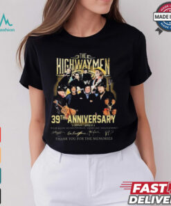 The Highwaymen 39th Anniversary Thank You For The Memories 1985 2024 Signatures shirt