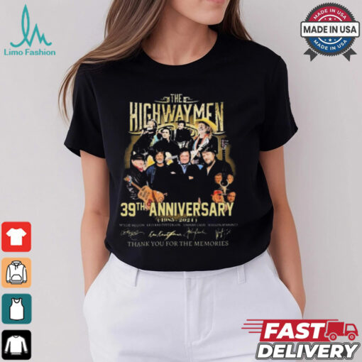 The Highwaymen 39th Anniversary Thank You For The Memories 1985 2024 Signatures shirt