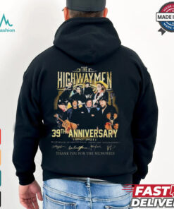 The Highwaymen 39th Anniversary Thank You For The Memories 1985 2024 Signatures shirt