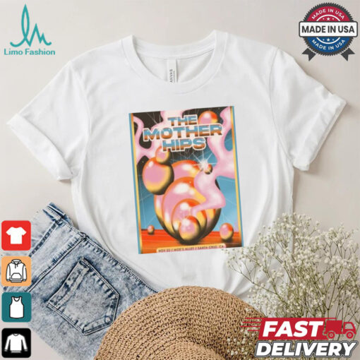 The Mother Hips Nov 22 2024 Moe’s Alley in Santa Cruz CA Tour T shirt
