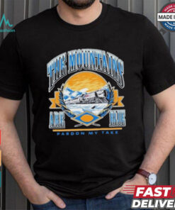 The Mountains Are Blue Train Pardon My Take T Shirts