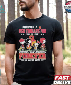 The Peanuts Snoopy Forever A USC Trojans Fan Win Or Lose Forever Fan No Matter Shirt