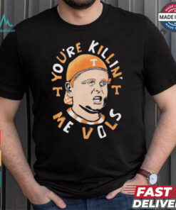 The Sandlot You’re Killin’ Me Vols Tennessee Volunteers Shirt