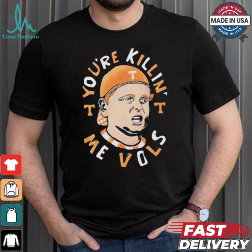 The Sandlot You’re Killin’ Me Vols Tennessee Volunteers Shirt