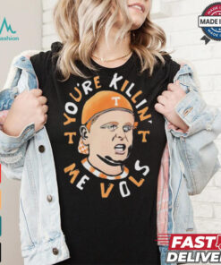 The Sandlot You’re Killin’ Me Vols Tennessee Volunteers Shirt