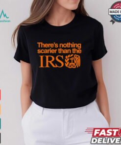 There’s nothing scarier than the Irs shirt