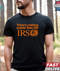 There’s nothing scarier than the Irs shirt