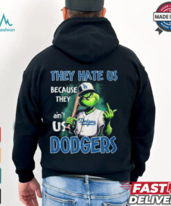 They Hate Us Because They Ain_t Usa Dodgers Dodgers Shirt