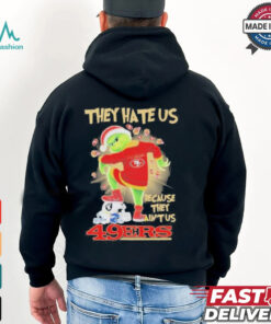 They Hate Us Because They Ain’t Us Grinch X San Francisco 49ers Stomp On Teams NFL Teams Christmas Shirt