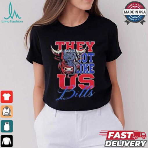 They Not Like Us Buffalo Bills Shirt