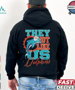 They Not Like Us Miami Dolphins Shirt