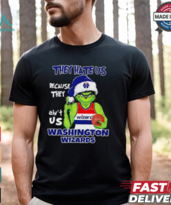 They hate us because they ain’t us Washington Wizards Grinch 2024 shirt