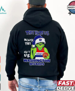 They hate us because they ain’t us Washington Wizards Grinch 2024 shirt