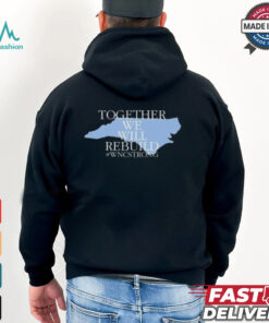 Together We Will Rebuild Wnc Strong T shirt