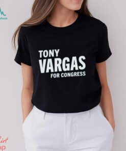 Tony Vargas For Congress Shirt