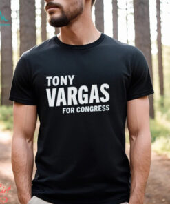 Tony Vargas For Congress Shirt