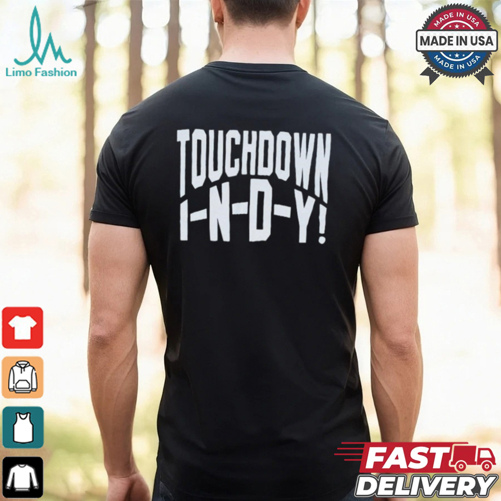 Touchdown in D Y T Shirt Touchdown in D Y T Shirt