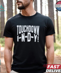 Touchdown in D Y T Shirt