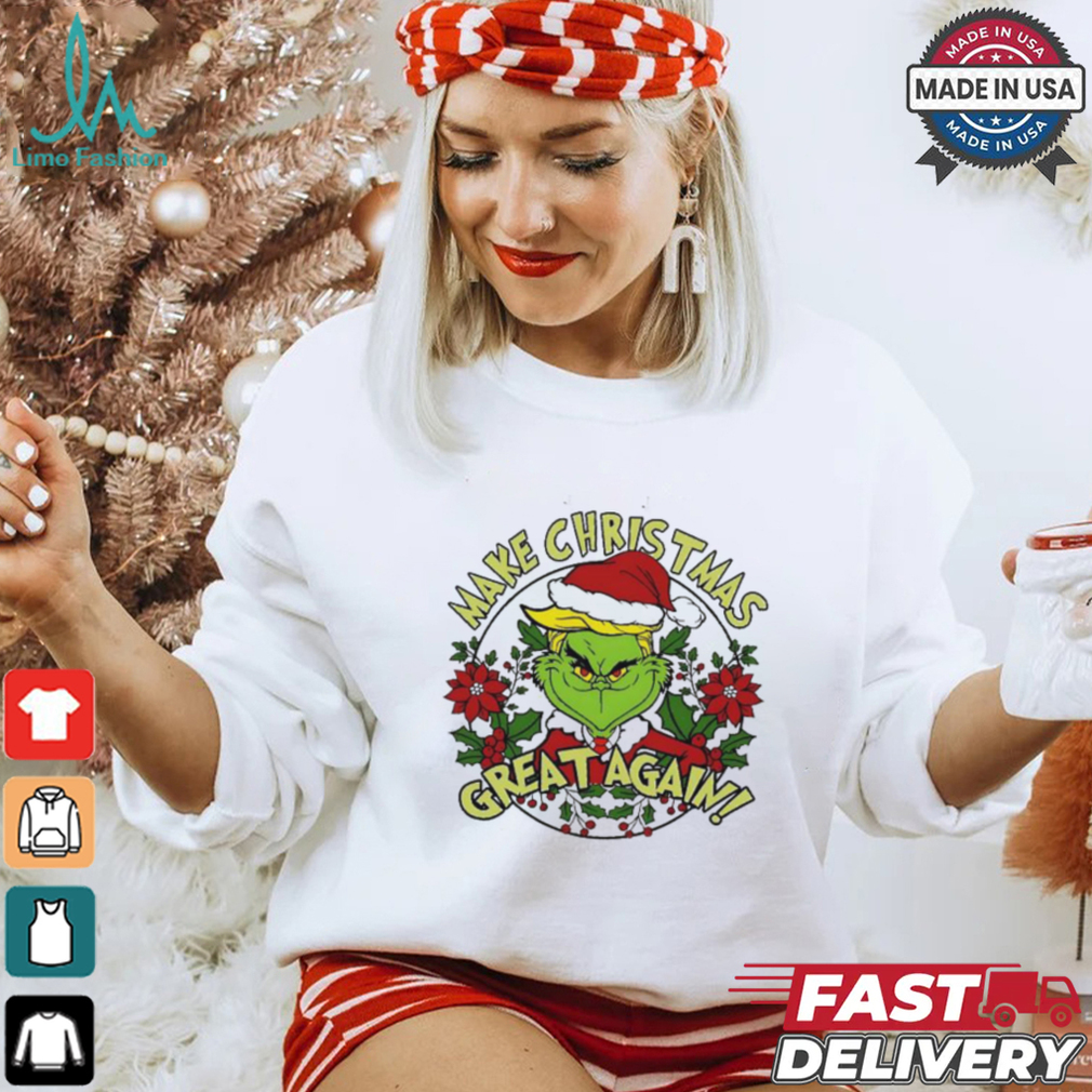 Trump Grinch make Christmas great again shirt Trump Grinch make Christmas great again shirt